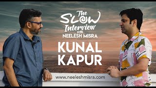 Chef Kunal Kapur | The Slow Interview with Neelesh Misra