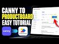 How to transfer ideas from Canny to Productboard - Easy Tutorial