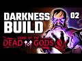 Crazy Darkness Build - Curse of the Dead Gods Gameplay - Episode 2 - Roguelite/Soulslike