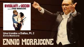 Ennio Morricone - Una tromba a Dallas, Pt. 2 - Svegliati E Uccidi (1966)