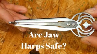 Are jaw harps safe?
