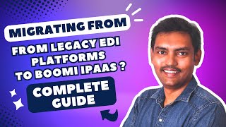Migrating From Your Legacy EDI Software to Boomi iPaaS? THE ULTIMATE GUIDE #boomitraining
