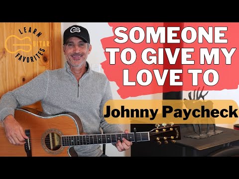 Someone To Give My Love To - Johnny Paycheck - 70's Guitar Tutorial
