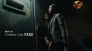 Sony Cinema Line FX30 Cinematic TEST Shortfilm \\