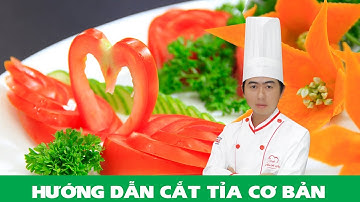 Hướng dẫn cắt tỉa cơ bản từ Cà chua, Cà Rốt (Phần 1) - Chef Luyện | Vegetable Carving Garnish