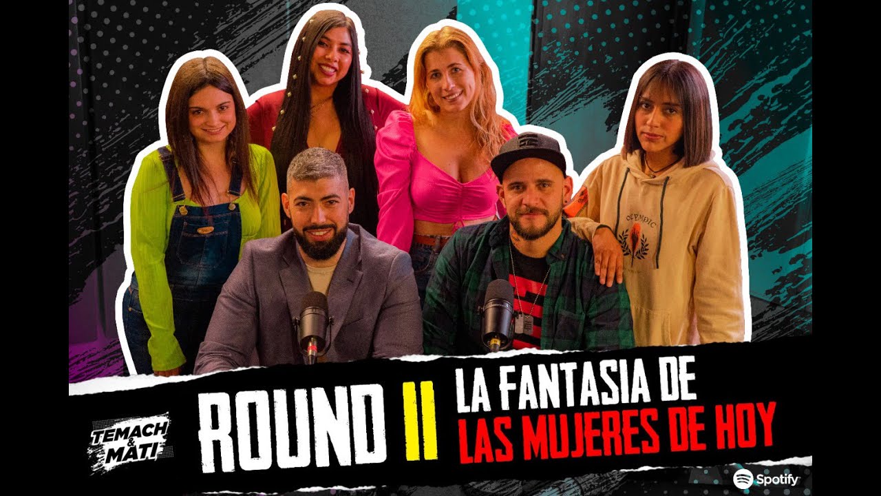 Round 2 | La Fantasía de las Mujeres de Hoy