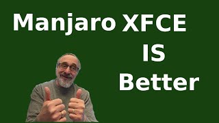 Manjaro Xfce is Better