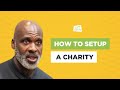 How to Setup a Charity