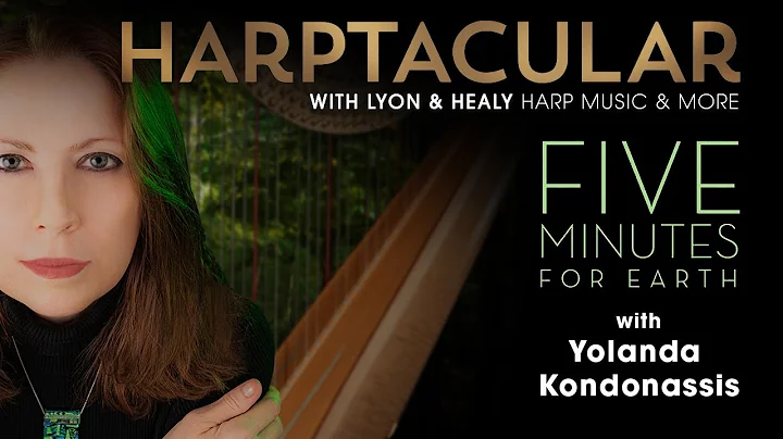Lyon & Healy Harptacular: Yolanda Kondonassis/Five...