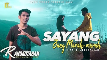 R. Angkotasan - SAYANG JANG MARAH MARAH