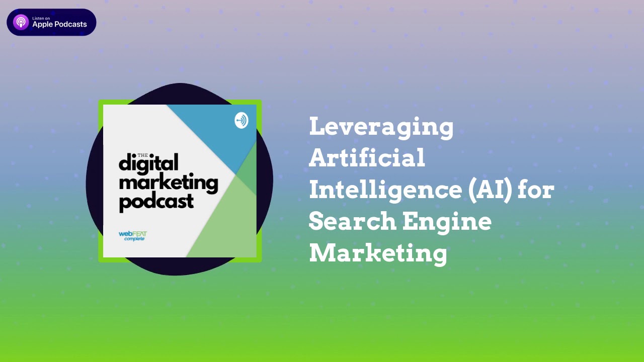 Leveraging Artificial Intelligence (AI) for Search Engine Marketing