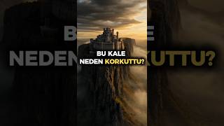 Bu Kale Neden İmparatorlukları Korkuttu?