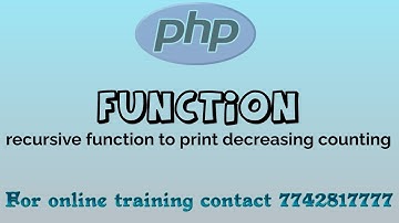Recursive function in PHP in Hindi | print decreasing counting