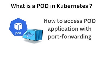 What are kubernetes pods | Accept traffic using port forwarding tutorial in hindi/urdu