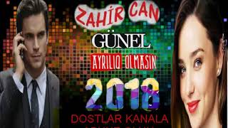 Zahir CaN Naxçıvanlı & Günel Ayrılıq olmasın 2018