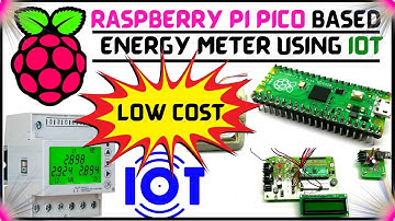 Raspberry Pi PICO Based Energy Meter Using IOT