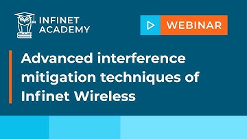 Webinar: Advanced interference mitigation techniques of Infinet Wireless