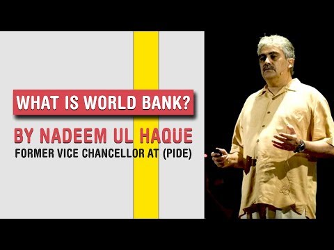 What Is World Bank | عالمی بینک کیا ہے | Dr. Nadeem Ul Haq