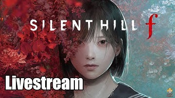 🔴Live - Silent Hill f - Part 2, Getting Spookier?