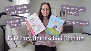 Christian Light Education? All About Reading? BIG UPDATES - February Homeschool Update