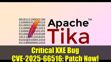 Critical XXE Bug CVE-2025-66516: Patch Now! | Apache Tika Security Update