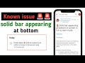 Known Issue: 🚨 Solid bar appearing at bottom of screen in full-screen mode YouTube Problem Today Fix