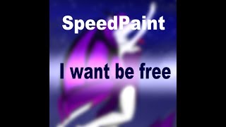 I want be free... - SpeedPaint