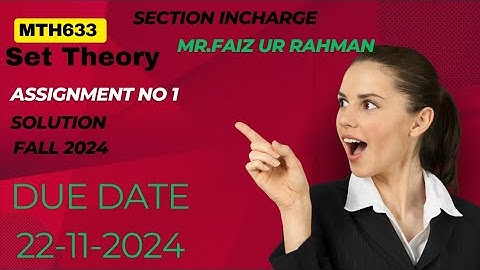 Mth633 Assignment no1 Fall 2024 Correct solution section incharge Mr Faiz Ur Rahman.