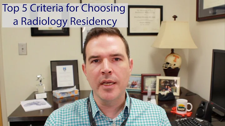 Top 5 Criteria for Choosing a Radiology Residency
