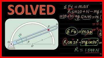 SOLUTION:A 0.2-kg particle P is constrained to move along the vertical-plane circular slot of radius