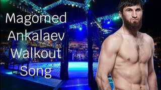 Magomed Ankalaev Walkout song