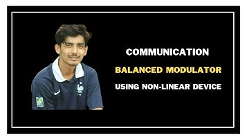 21. Balanced Modulator using Non-Linear Device || Communication System Bangla Tutorial