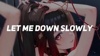 [Nightcore] Let me down slowly - Alec Benjamin (Lyrics)