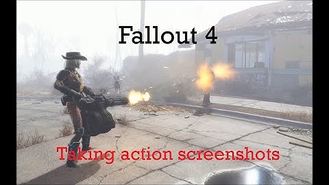 Fallout 4 - Taking action screenshots using console commands