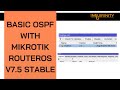 Basic ospf with mikrotik routeros v 75 stable