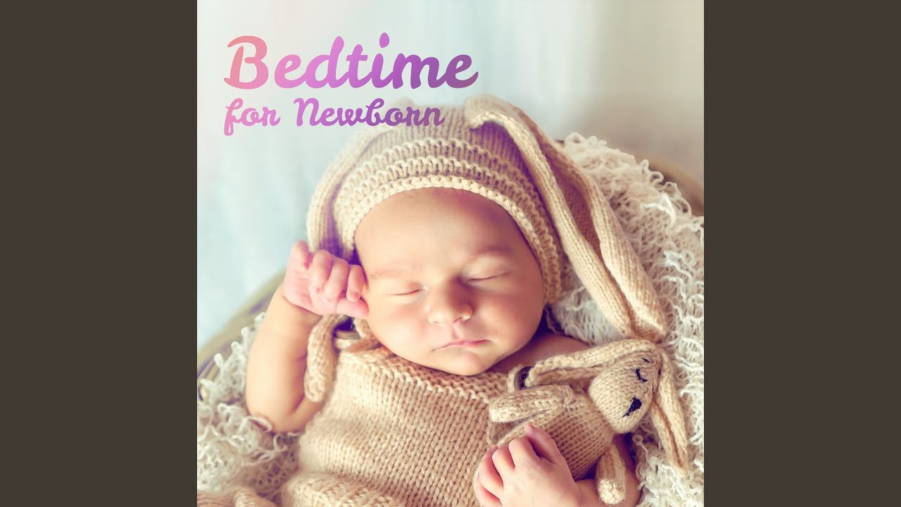 Bedtime for Newborn YouTube