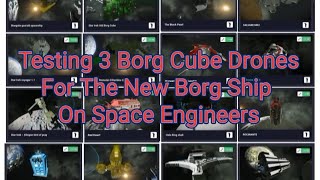 Testing 3 Borg Cube Drone For The New Borg Ship On Space Engineers
