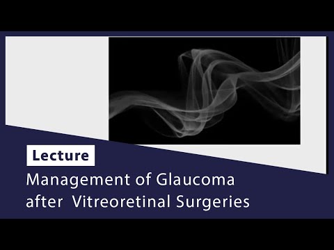 Management of Glaucoma after  Vitreoretinal Surgeries