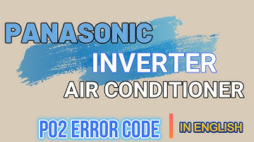 How to solve panasonic inverter ac p02 error code problem| panasonic inverter ac p02 error  problem
