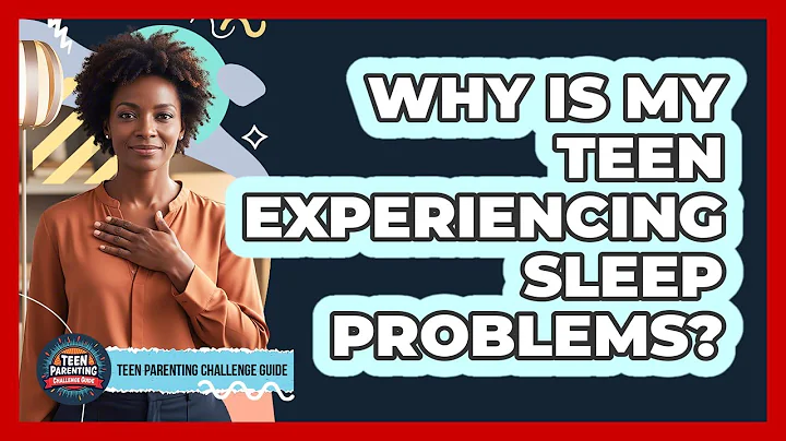 Why Is My Teen Experiencing Sleep Problems?