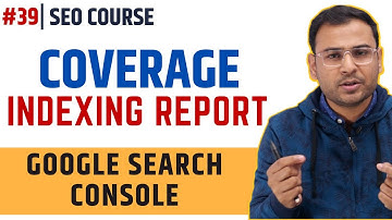 What are Indexing reports in Google Search Console | SEO Course | #39