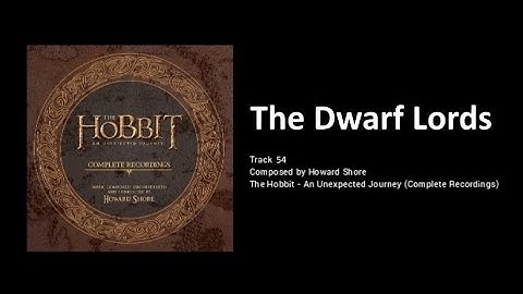 55 - The Dwarf Lords (The Hobbit: The Hobbit: an Unexpected Journey - the Complete Recordings)