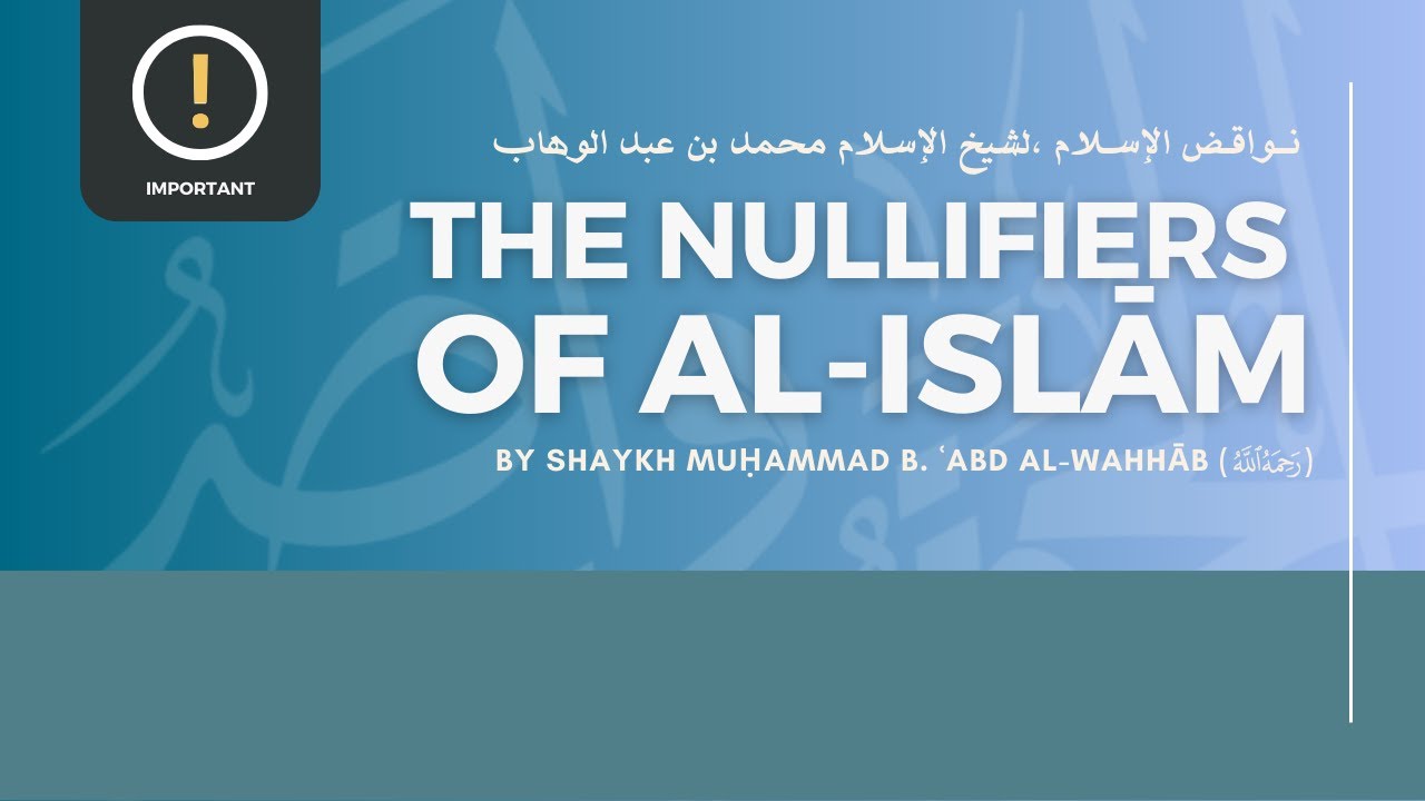 Nullifiers of al-Islām [Nawāqid al-Islām] | Authentic English Translation & Arabic Text