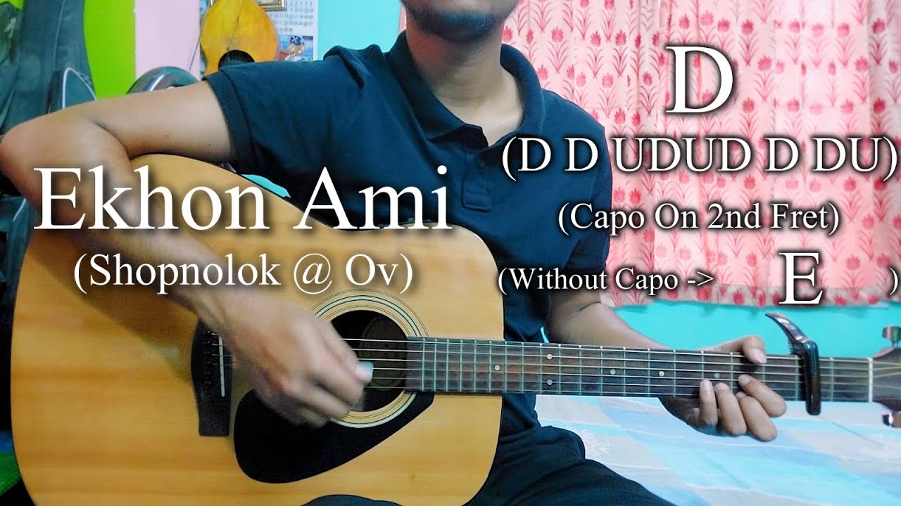 Ekhon Ami | Shopnolok @ Ov | Ayon Chaklader | Easy Guitar Chords  Lesson+Cover, Strumming Pattern...
