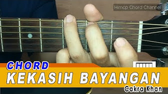 Chord Gitar Kekasih Bayangan Cakra Khan Tutorial Kunci Gitar Kekasih Bayangan Chord Gampang Youtube