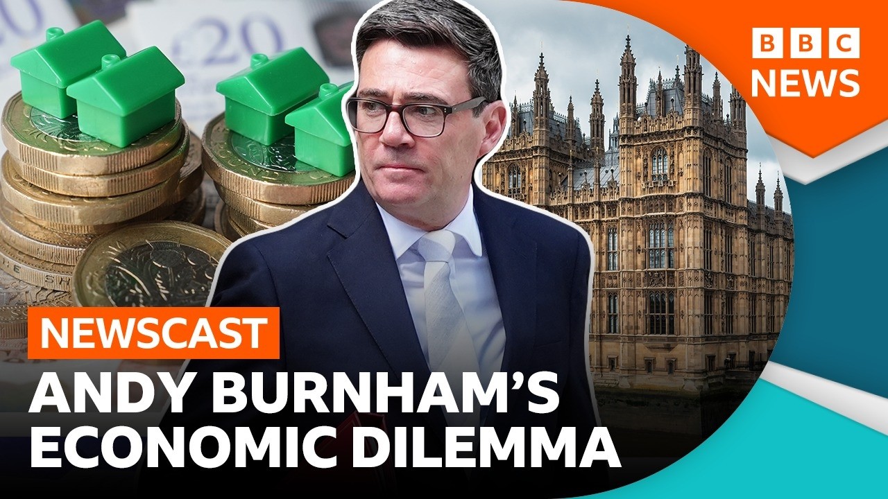What is Andy Burnham’s big economic dilemma – and what choices does he have? | BBC Newscast What is Andy Burnham’s big economic dilemma – and what choices does he have? | BBC Newscast