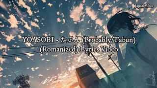 YOASOBI - たぶん (Probably/Tabun) 'Mungkin Saja' (Romanized) Lyrics Video