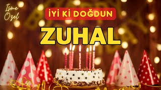 İyi ki doğdun ZUHAL ❤️  HAPPY BİRTHDAY SONG (HER İSİMDE DOĞUM GÜNÜ KUTLAMA ŞARKISI) Resimi