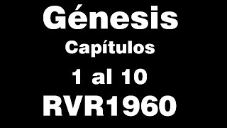 Génesis Capitulo 1 - 10 Biblia Reina Valera 1960 en español.