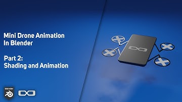Mini Drone Animation In Blender (Part 2) | Shading And Animation | Blender Animation Tutorial